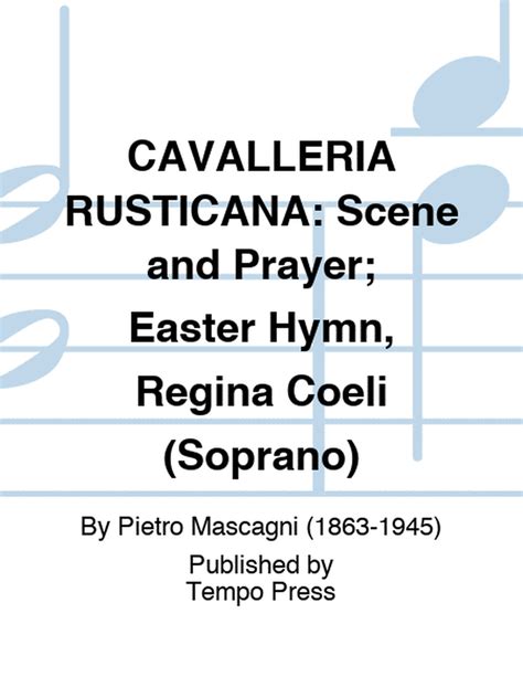 Cavalleria Rusticana:  Un himno a la pasión que se desangra en un crescendo trágico