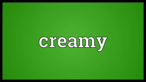 creamy 뜻: 우유빛깔의 상상력이 만들어낸 세상